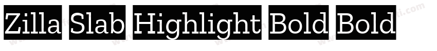 Zilla Slab Highlight Bold Bold字体转换
